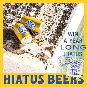 Win Free Beer For A Year Thanks to Hiatus